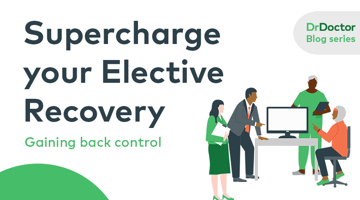 gaining back control of elective recovery drdoctor blog 